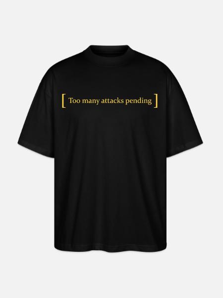 Too many attacks pending - Stanley/Stella Blaster Oversized T-Shirt - black