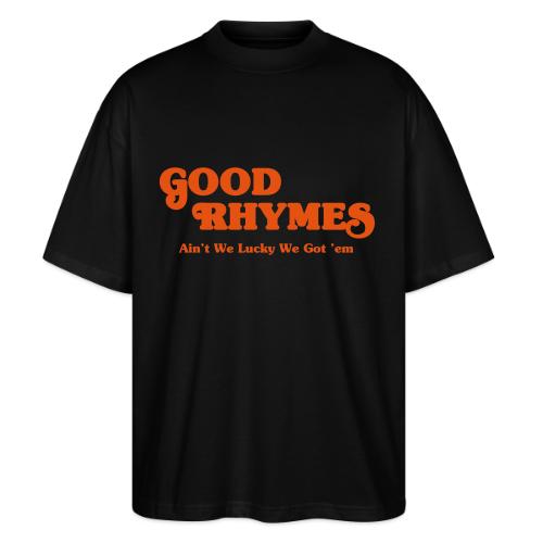 Good Rhymes - Stanley/Stella Blaster Oversized T-Shirt 