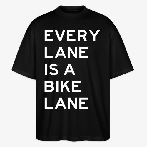 Every Lane is a Bike Lane - Stanley/Stella Blaster Oversized T-Shirt 