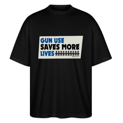 Gun USE Saves More Lives March for our lives - Stanley/Stella Blaster Oversized T-Shirt 