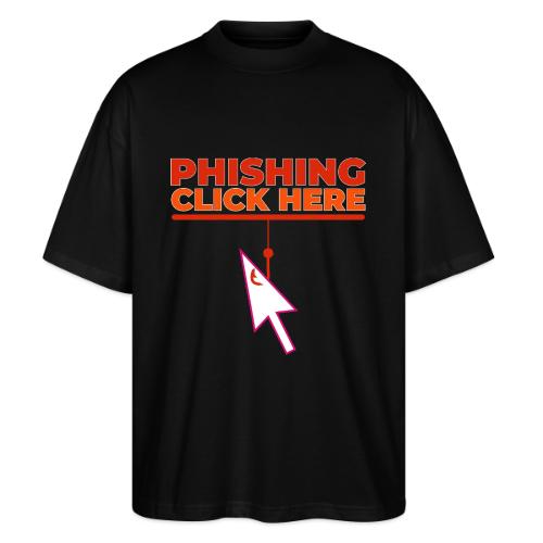 Phishing: Hooked by Deception - Stanley/Stella Blaster Oversized T-Shirt 