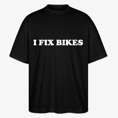 i fix bikes - Stanley/Stella Blaster Oversized T-Shirt 
