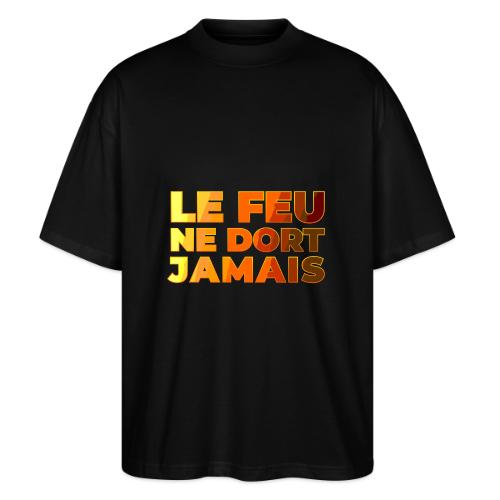 Fire never sleeps - Stanley/Stella Blaster Oversized T-Shirt 
