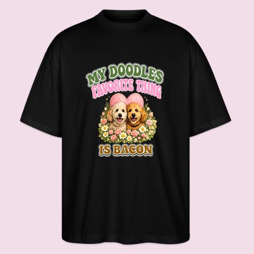 My Doodles Favorite Thing Is Bacon - Stanley/Stella Blaster Oversized T-Shirt 