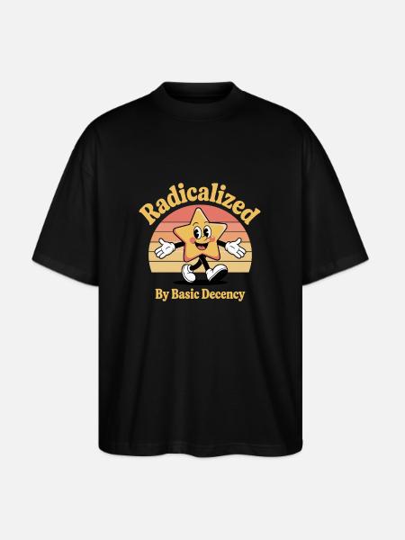 Radicalized By Basic Decency - Stanley/Stella Blaster Oversized T-Shirt - black