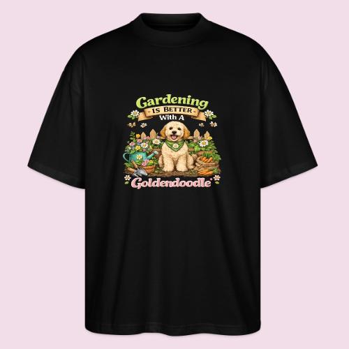Gardening Is Better With A Goldendoodle - Stanley/Stella Blaster Oversized T-Shirt 
