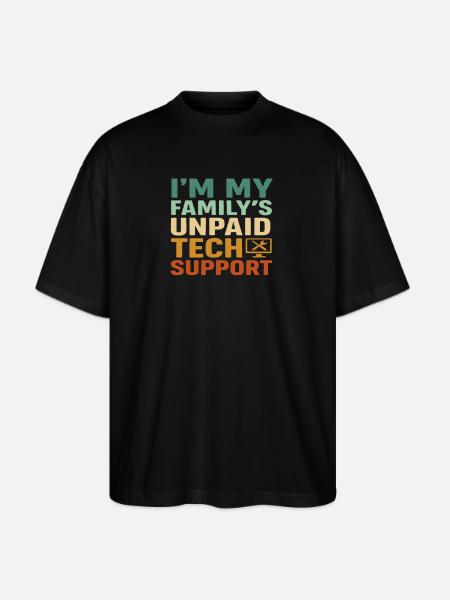 Unpaid Tech Support Family - Stanley/Stella Blaster Oversized T-Shirt - black