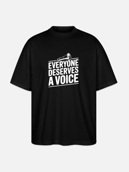 Everyone Deserves a Voice - Stanley/Stella Blaster Oversized T-Shirt - black