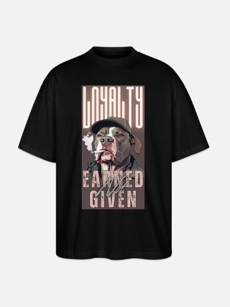 Loyalty Earned Not Given - Stanley/Stella Blaster Oversized T-Shirt - black