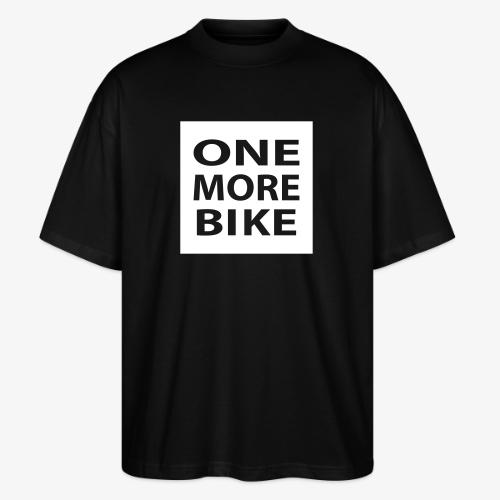 One More Bike - Stanley/Stella Blaster Oversized T-Shirt 