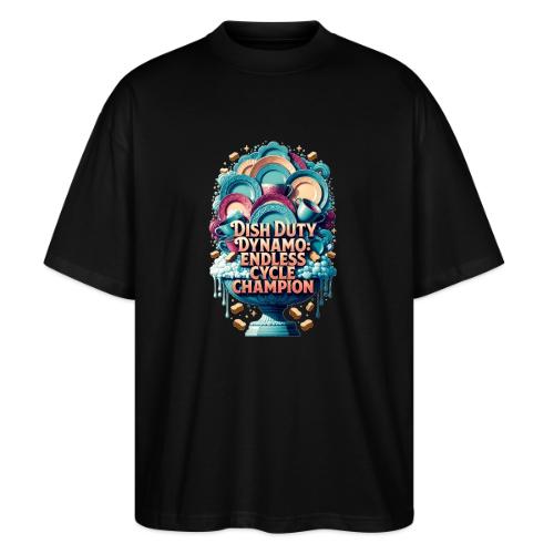 Dish Duty Dynamo T Shirt, Endless Cycle Champion - Stanley/Stella Blaster Oversized T-Shirt 