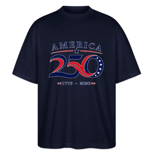 Celebrate America 250 ! 1776 - 2026 - Stanley/Stella Blaster Oversized T-Shirt 