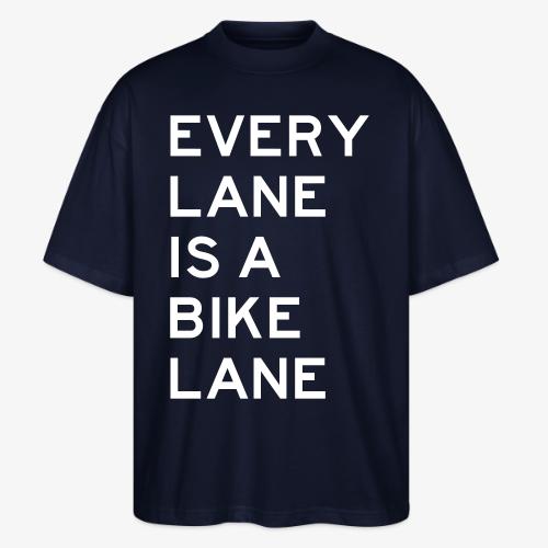 Every Lane is a Bike Lane - Stanley/Stella Blaster Oversized T-Shirt 