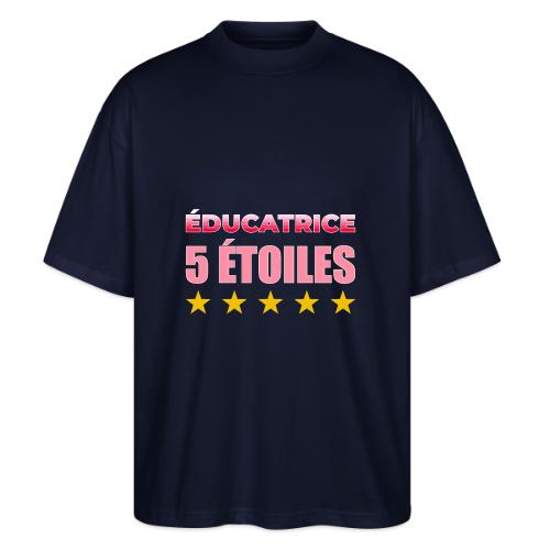 Éducatrice 5 Étoiles - Stanley/Stella Blaster Oversized T-Shirt 