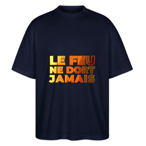 Fire never sleeps - Stanley/Stella Blaster Oversized T-Shirt 