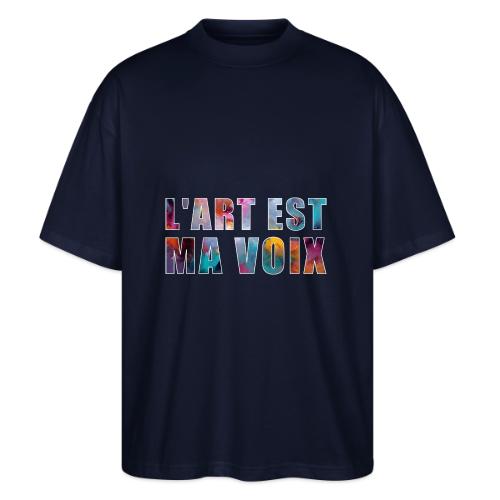 Art is my voice - Stanley/Stella Blaster Oversized T-Shirt 