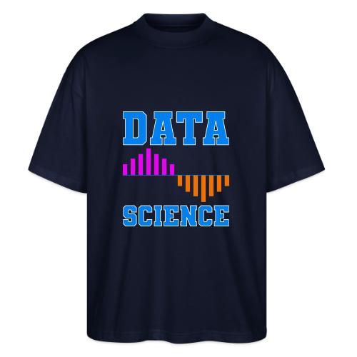 Data Science - Stanley/Stella Blaster Oversized T-Shirt 