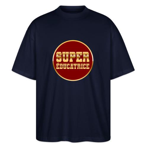 Super educator - Stanley/Stella Blaster Oversized T-Shirt 