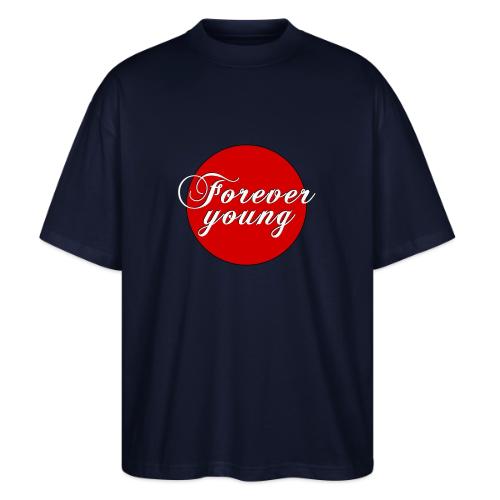 Forever Young, timeless Youth - Stanley/Stella Blaster Oversized T-Shirt 