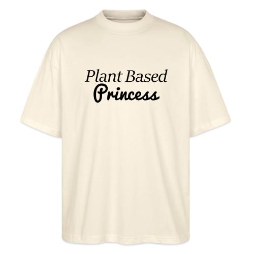 Plant Based Princess - Stanley/Stella Blaster Oversized T-Shirt 