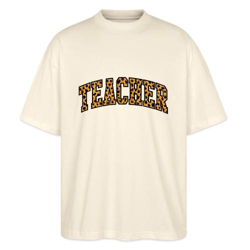 Leopard Print Teacher Typography - Stanley/Stella Blaster Oversized T-Shirt 