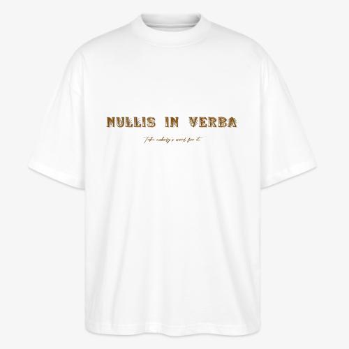 Nullis In Verba - Stanley/Stella Blaster Oversized T-Shirt 