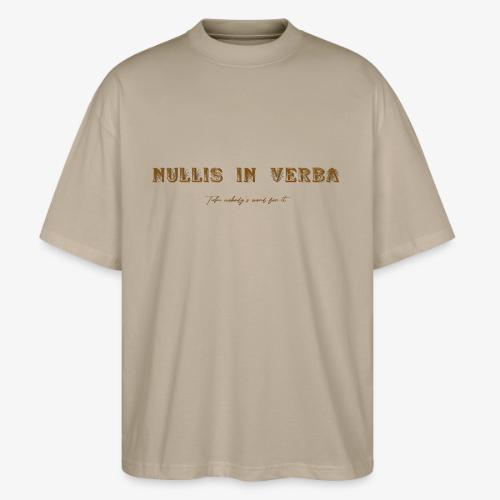 Nullis In Verba - Stanley/Stella Blaster Oversized T-Shirt 