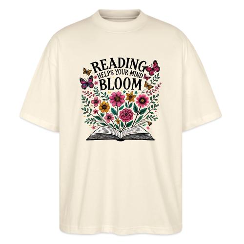 Reading Helps Your Mind Bloom - Stanley/Stella Blaster Oversized T-Shirt 