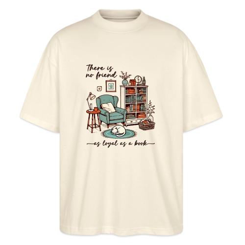A Book is a Loyal Friend - Cozy Reading Nook - Stanley/Stella Blaster Oversized T-Shirt 