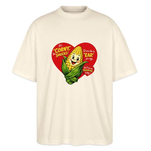 Corny Valentine T-Shirt - Stanley/Stella Blaster Oversized T-Shirt 