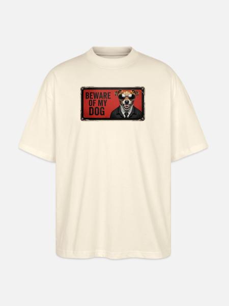 Beware of my dog - Stanley/Stella Blaster Oversized T-Shirt - natural raw