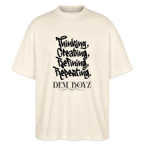 Thinking, Creating, Refining, Repeating - Stanley/Stella Blaster Oversized T-Shirt 