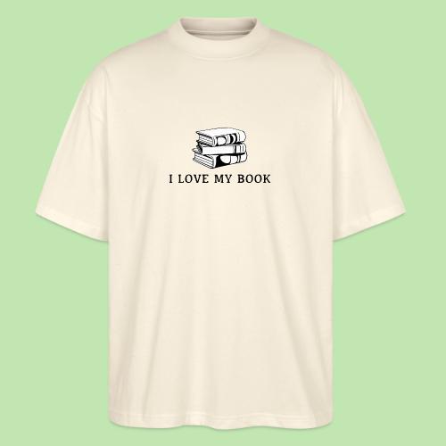 I love my book t-shirt - Stanley/Stella Blaster Oversized T-Shirt 