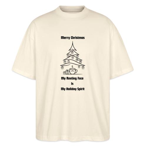 My Resting Face Is My Christmas Spirit T-Shirt - Stanley/Stella Blaster Oversized T-Shirt 