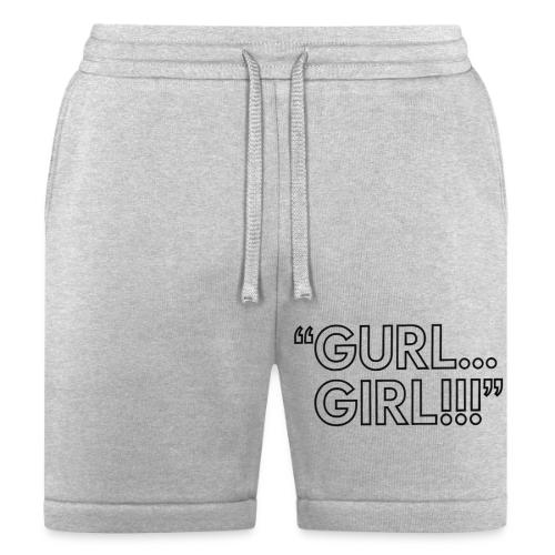 GURL… GIRL!!! Meme Quote Typography - Bella + Canvas Unisex Short