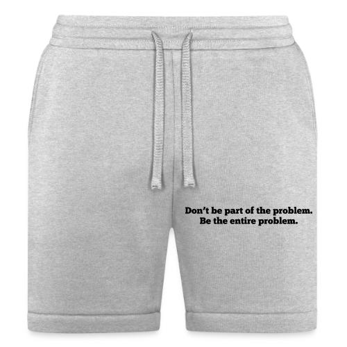 Don't be part of the problem - Bella + Canvas Unisex Short