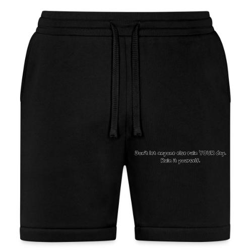 Don't let anyone else ruin your day - Bella + Canvas Unisex Short