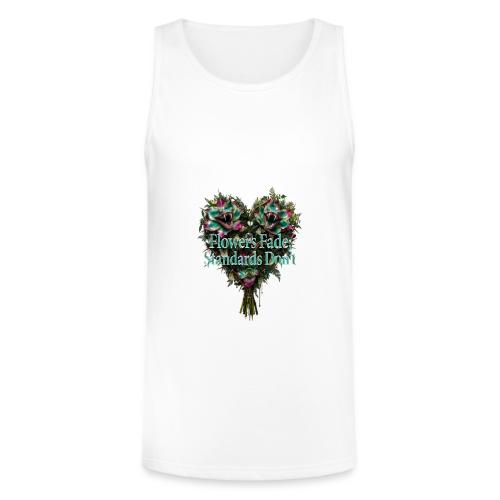 Flowers Fade, Standards Don't T-Shirt - Unisex Tri-Blend Organic Tank