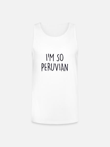 I'm so Peruvian Peru - Unisex Tri-Blend Organic Tank - white