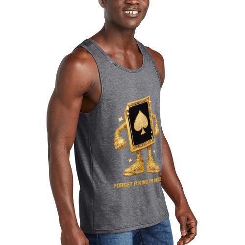 Forget A King I'm An Ace - Unisex Tri-Blend Organic Tank