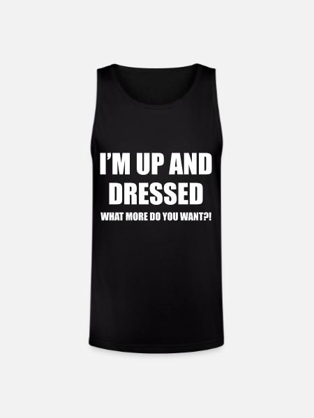I'M UP AND DRESSED - Unisex Tri-Blend Organic Tank - black