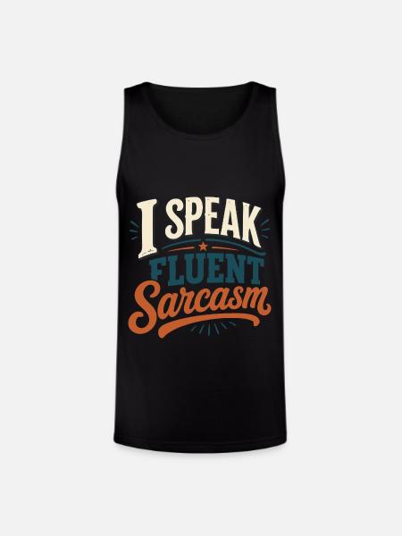 I Speak Fluent Sarcasm Tshirt - Unisex Tri-Blend Organic Tank - black