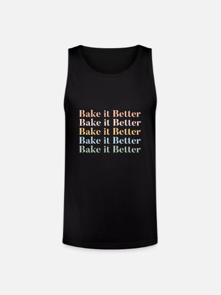 Bake It Better - Unisex Tri-Blend Organic Tank - black