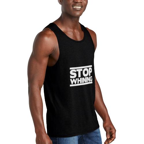 Stop Whining - Unisex Tri-Blend Organic Tank