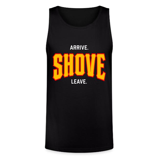 Arrive Shove Leave