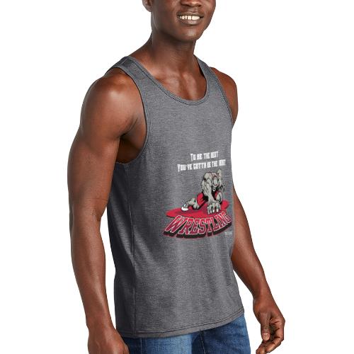 Wrestling - To be the best, you've gotta be a - Unisex Tri-Blend Organic Tank