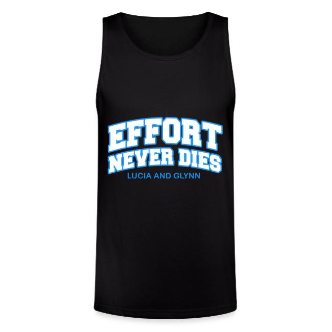 Effort Never Dies