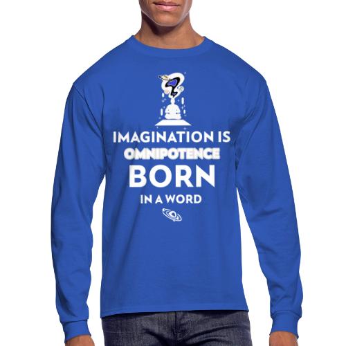 Imagination Is Omnipotence - Men's Long Sleeve T-Shirt