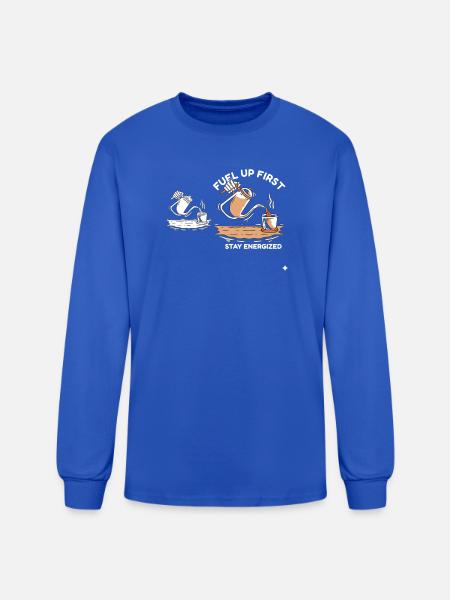 Fuel Up First Stay Energized - Men's Long Sleeve T-Shirt - royal blue