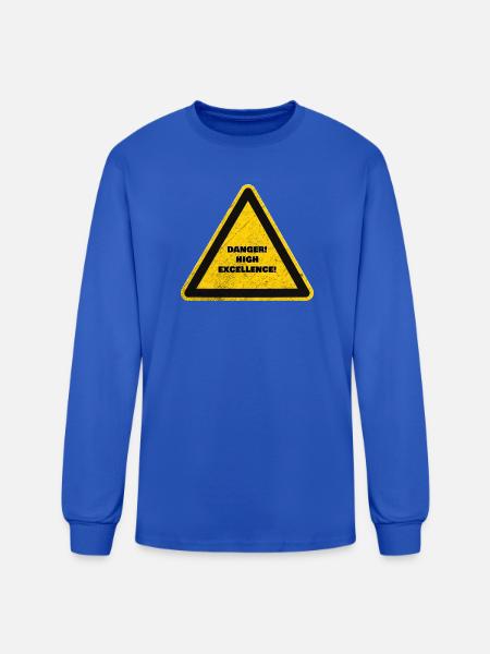 Danger High Excellence Warning Sign. - Men's Long Sleeve T-Shirt - royal blue